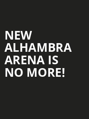 New Alhambra Arena is no more